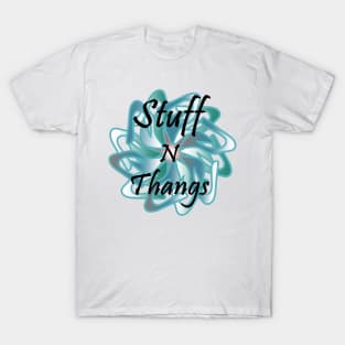 stuff n thangs T-Shirt